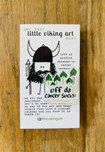 Load image into Gallery viewer, "Uff Da Cancer Sucks!" pin