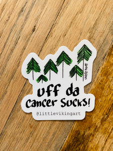 "Uff Da Cancer Sucks!" sticker
