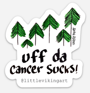 "Uff Da Cancer Sucks!" sticker