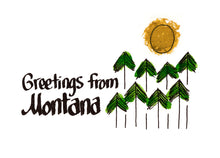Load image into Gallery viewer, Greetings from Montana