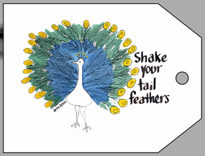 "Shake Your Tail Feathers" Card Tag