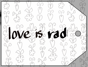 "Love is Rad" Card Tag