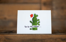 Load image into Gallery viewer, &quot;You&#39;re the flower&quot; greeting card
